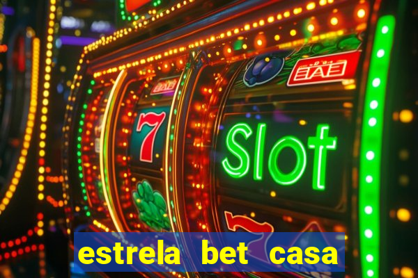 estrela bet casa de aposta